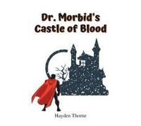 Dr. Morbid's Castle Of Blood