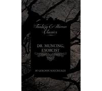 Dr. Muncing, Exorcist (Fantasy And Horror Classics)