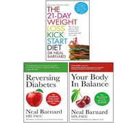 Dr Neal Barnard 3 Books Collection Set (Your Body In Balance, The 21-Day Weight Loss Kickstart & Reversing Diabetes)