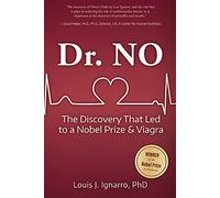 Dr. No: The Discovery That Led to a Nobel Prize & Viagra