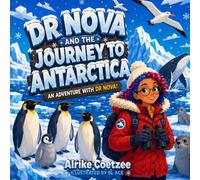 Dr Nova and the Journey to Antarctica: An Adventure with Dr Nova