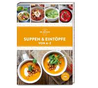 Dr. Oetker Verl Suppen & Eintöpfe von A-Z: Mehr als 130 Rezepte aus der (Relié)