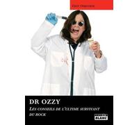DR OZZY Les conseils de l'ultime survivant du rock