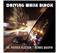Dr. Patrick Gleeson – Driving While Black – CD – GEWA