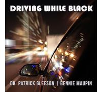 Dr. Patrick Gleeson - Driving While Black [Cd]
