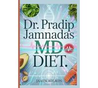 Dr. Pradip Jamnadas MD Diet: The Ultimate Metabolic Reset to Burn Visceral Fat, Reverse Insulin Resistance, and Boost Longevity Through Fasting, Healing Foods, and Hormone Balance