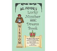 Dr. Pryor's Lucky Number Dream Book: The Master Key to Dreams & Hunches, American & Spanish Names, Horoscopes, & Guiding Psalms