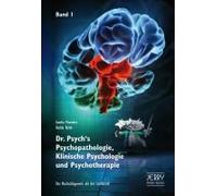 Dr. Psych's Psychopathologie, Klinische Psychologie Und Psychotherapie 1