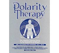Dr Randolph Stone's Polarity Therapy: The Complete Collected Works: 1 by Randolph Stone (1-Jan-1999) Paperback