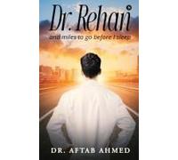 Dr. Rehan : And Miles To Go Before I Sleep Paperback Book By Dr. Aftab Ahmed