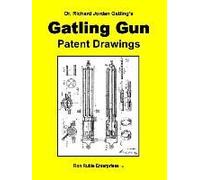 Dr. Richard Jordan Gatling's Gatling Gun Patent Drawings