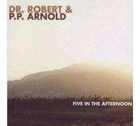 Dr Robert & P P Arnold - Five in The Afternoon [Import]