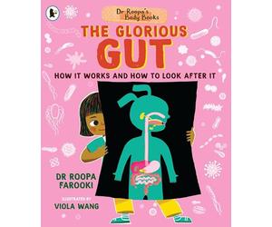 Dr Roopa's Body Books: The Glorious Gut
