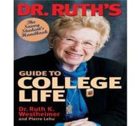 Dr. Ruths Guide to College Life by Ruth WestheimerPierre Lehu Pierre A. Lehu, Ruth K. Westheimer (Auteur)