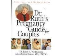 Dr. Ruth's Pregnancy Guide for Couples Amos Grunebaum, Ruth K. Westheimer (Auteur)