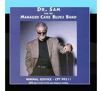 Dr. Sam & Managed Care Blues B - Minimal Service