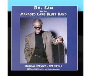Dr. Sam & Managed Care Blues B - Minimal Service