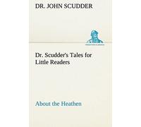 Dr. Scudder's Tales For Little Readers, About The Heathen.