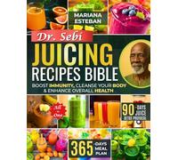 Dr. Sebi Juicing Recipes Bible: Alkaline Juices to Detox, Cleanse, and Heal the Body Naturally - 100+ Plant-Based Recipes to Boost Energy, Support ... & Fight Inflammation the Dr. Sebi Way