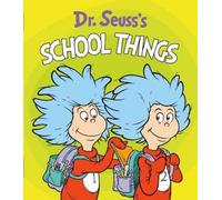 Dr. Seuss Dr. Seuss's School Things (Libro de cartón)