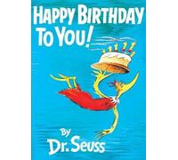 Dr. Seuss – Happy Birthday to You! – Relié – Random House