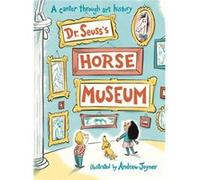 Dr. Seusss Horse Museum - Dr. Seuss - Penguin Random House Childrens UK - Livre en Anglais - Paperback Dr. SeussDr. Seuss (Auteur)