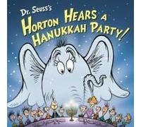 Dr. Seuss's Horton Hears A Hanukkah Party!