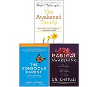 Dr Shefali Tsabary Collection Coffret de 3 livres (La famille éveillée, Le parent conscient, Un éveil radical)