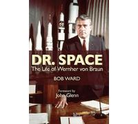 Dr. Space: The Life of Werner Von Braun
