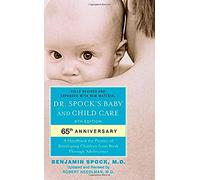 Dr. Spock's Baby and Child Care: 9th Edition.