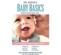 Dr. Spock's Baby Basics Robert Needlman (Auteur)