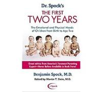 Dr. Spock's the First Two Years Benjamin Spock, Martin T. Stein (Auteur)