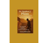 Dr. Stephen J. Pfann the Dead Sea Scrolls Cryptic Texts Expert and Founder of The University of the Holy Land: His Scholarship, His Impact and His Legacy Through Academic Citations