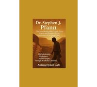 Dr. Stephen J. Pfann the Dead Sea Scrolls Cryptic Texts Expert and Founder of The University of the Holy Land: His Scholarship, His Impact and His Legacy Through Academic Citations