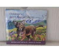 Dr. Steven D. Farmer - Children's Spirit Animal Stories