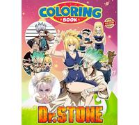 Dr Stone Coloring Book: Coloring Book with +50 High Quality Coloring Pages | A Jumbo Colouring for Kids Ages 4-7,8-12, Girls, and Adults | Perfect ... Unwind in Work Office, Home, School, Event