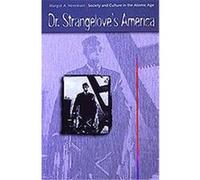 Dr. Strangelove's America Margot A. Henriksen (Auteur)