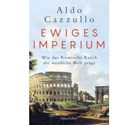 Dr. Thomas Stau Ewiges Imperium. Wie das Römische Reich die westliche We (Relié)