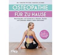 Dr. Torsten Pfi Osteopathie für zu Hause: Beschwerden und Schmerzen in N (Poche)