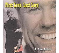Dr. Trevor McShane - First Last Love