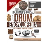 Dr. Ummer's Official Drum Encyclopedia: Dictionary & Thesaurus - Every Maker, Every Term, and How They All Connect