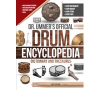 Dr. Ummer's Official Drum Encyclopedia: Dictionary & Thesaurus - Every Maker, Every Term, and How They All Connect