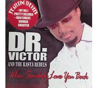 Dr Victor & the Rasta Rebels - When Somebody Loves You Back