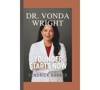 DR. VONDA WRIGHT: YOUNGER STARTS NOW