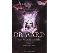 Dr Ward, sculpteur de mémoire - Louis-Pier Sicard - Contre-Dires - broché - Roman