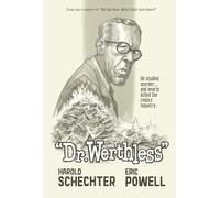 Dr. Werthless: The Man Who Studied Murder (And Nearly Killed the Comics Industry)