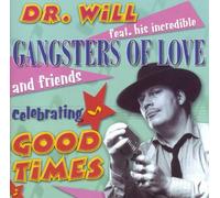 Dr.Will and His Gangsters of Love - Good Times