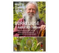 Dr. Wolf-Dieter Borreliose natürlich heilen: Ethnomedizinisches Wissen, (Poche)