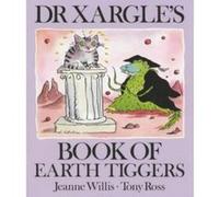 Dr Xargle's Book of Earth Tiggers Jeanne Willis (Auteur)