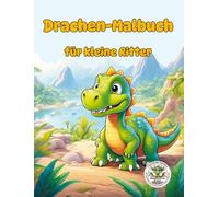 Drachen Malbuch für kleine Ritter: Qualitativ hochwertige Ausmalbilder in verschiedenen Schwierigkeitsstufen für Kinder von 4 bis 8 Jahren - Mehr als 50 Bilder, ausgewählt mit Liebe zum Detail